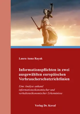 Rayak |  Informationspflichten in zwei ausgewählten europäischen Verbraucherschutzrichtlinien | Buch |  Sack Fachmedien