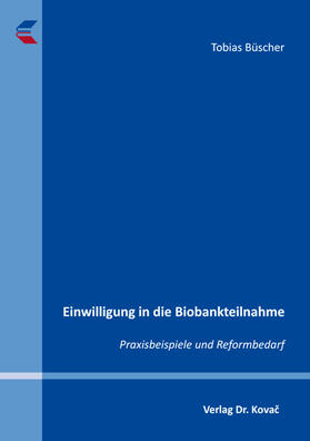 Büscher |  Einwilligung in die Biobankteilnahme | Buch |  Sack Fachmedien