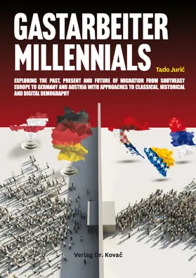 Juric / Juric |  “Gastarbeiter Millennials” | Buch |  Sack Fachmedien