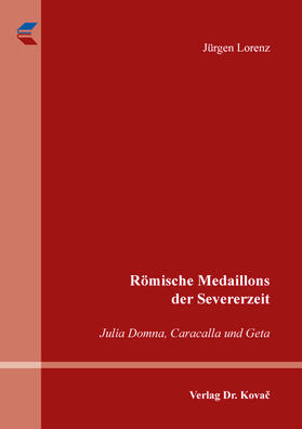 Lorenz |  Römische Medaillons der Severerzeit | Buch |  Sack Fachmedien