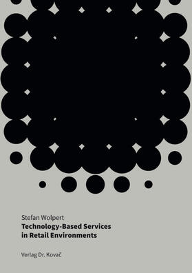 Wolpert |  Technology-Based Services in Retail Environments | Buch |  Sack Fachmedien