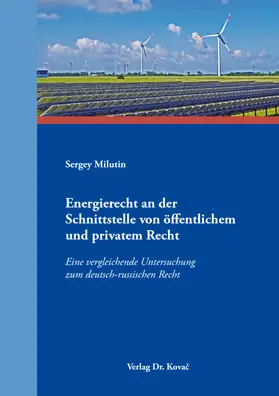 Milutin |  Energierecht an der Schnittstelle von öffentlichem und privatem Recht | Buch |  Sack Fachmedien