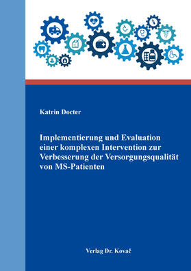 Docter |  Implementierung und Evaluation einer komplexen Intervention zur Verbesserung der Versorgungsqualität von MS-Patienten | Buch |  Sack Fachmedien