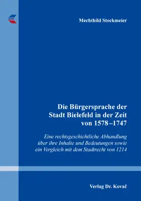 Stockmeier |  Die Bürgersprache der Stadt Bielefeld in der Zeit von 1578–1747 | Buch |  Sack Fachmedien