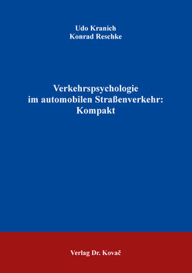 Kranich / Reschke |  Verkehrspsychologie im automobilen Straßenverkehr: Kompakt | Buch |  Sack Fachmedien