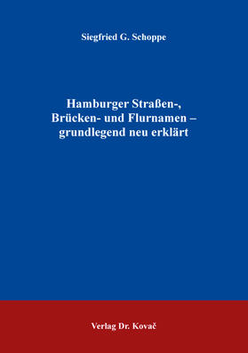 Schoppe |  Hamburger Straßen-, Brücken- und Flurnamen – grundlegend neu erklärt | Buch |  Sack Fachmedien