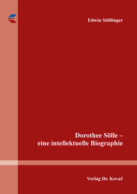 Stößinger |  Dorothee Sölle – eine intellektuelle Biographie | Buch |  Sack Fachmedien