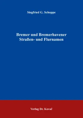 Schoppe |  Bremer und Bremerhavener Straßen- und Flurnamen | Buch |  Sack Fachmedien