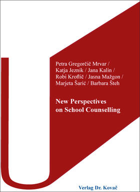 Gregorcic Mrvar / Gregorcic Mrvar / Jeznik |  New Perspectives on School Counselling | Buch |  Sack Fachmedien