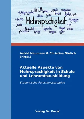 Neumann / Görlich |  Aktuelle Aspekte von Mehrsprachigkeit in Schule und Lehramtsausbildung | Buch |  Sack Fachmedien