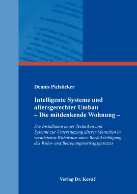 Pielsticker |  Intelligente Systeme und altersgerechter Umbau – Die mitdenkende Wohnung – | Buch |  Sack Fachmedien