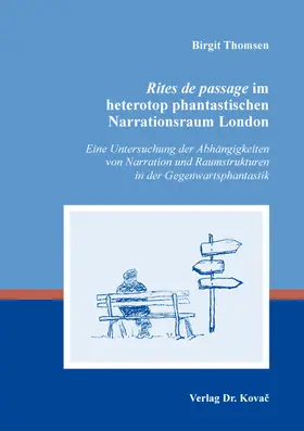 Thomsen |  Rites de passage im heterotop phantastischen Narrationsraum London | Buch |  Sack Fachmedien