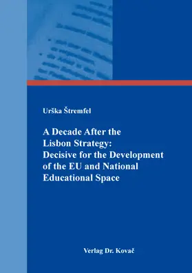 Štremfel |  A Decade After the Lisbon Strategy: Decisive for the Development of the EU and National Educational Space | Buch |  Sack Fachmedien