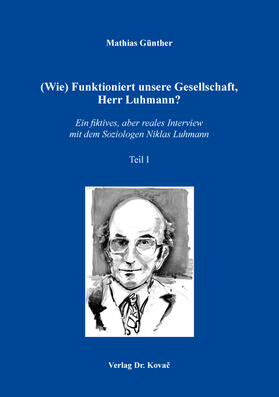 Günther |  (Wie) Funktioniert unsere Gesellschaft, Herr Luhmann? | Buch |  Sack Fachmedien