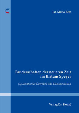 Betz |  Bruderschaften der neueren Zeit im Bistum Speyer | Buch |  Sack Fachmedien
