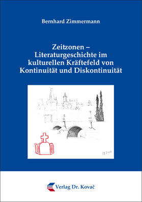 Zimmermann |  Zeitzonen – Literaturgeschichte im kulturellen Kräftefeld von Kontinuität und Diskontinuität | Buch |  Sack Fachmedien