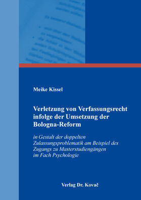 Kissel |  Verletzung von Verfassungsrecht infolge der Umsetzung der Bologna-Reform | Buch |  Sack Fachmedien