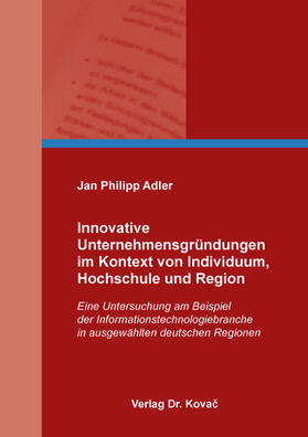 Adler |  Innovative Unternehmensgründungen im Kontext von Individuum, Hochschule und Region | Buch |  Sack Fachmedien