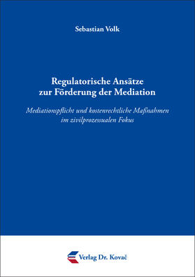 Volk |  Regulatorische Ansätze zur Förderung der Mediation | Buch |  Sack Fachmedien