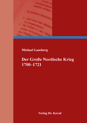 Lausberg |  Der Große Nordische Krieg 1700–1721 | Buch |  Sack Fachmedien