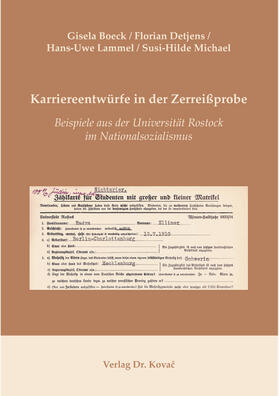 Boeck / Detjens / Lammel |  Karriereentwürfe in der Zerreißprobe – Beispiele aus der Universität Rostock im Nationalsozialismus | Buch |  Sack Fachmedien