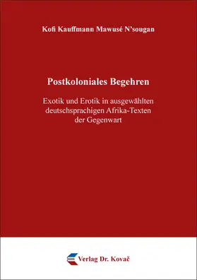 N’sougan |  Postkoloniales Begehren – Exotik und Erotik in ausgewählten deutschsprachigen Afrika-Texten der Gegenwart | Buch |  Sack Fachmedien