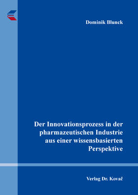 Blunck |  Der Innovationsprozess in der pharmazeutischen Industrie aus einer wissensbasierten Perspektive | Buch |  Sack Fachmedien