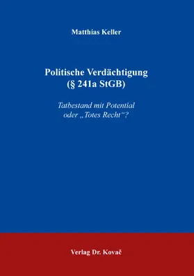 Keller |  Politische Verdächtigung (§ 241a StGB) | Buch |  Sack Fachmedien