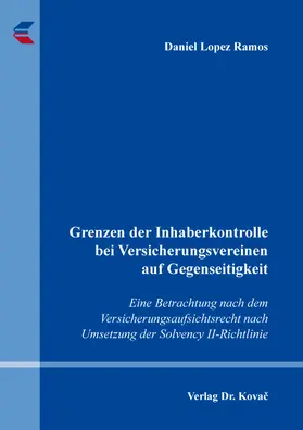 Lopez Ramos |  Grenzen der Inhaberkontrolle bei Versicherungsvereinen auf Gegenseitigkeit | Buch |  Sack Fachmedien