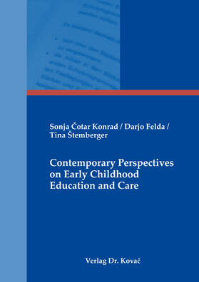 Cotar Konrad / Cotar Konrad / Felda |  Contemporary Perspectives on Early Childhood Education and Care | Buch |  Sack Fachmedien