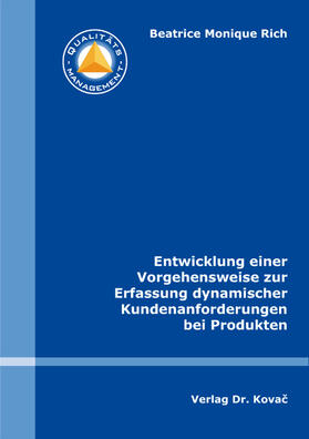 Rich |  Entwicklung einer Vorgehensweise zur Erfassung dynamischer Kundenanforderungen bei Produkten | Buch |  Sack Fachmedien