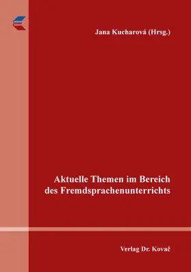 Kucharová |  Aktuelle Themen im Bereich des Fremdsprachenunterrichts | Buch |  Sack Fachmedien