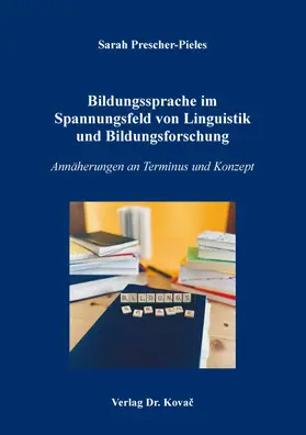 Prescher-Pieles |  Bildungssprache im Spannungsfeld von Linguistik und Bildungsforschung | Buch |  Sack Fachmedien