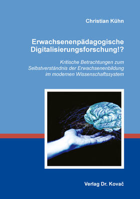 Kühn |  Erwachsenenpädagogische Digitalisierungsforschung!? | Buch |  Sack Fachmedien