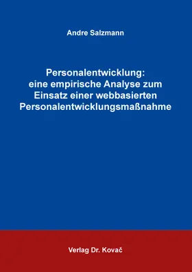 Salzmann |  Personalentwicklung: eine empirische Analyse zum Einsatz einer webbasierten Personalentwicklungsmaßnahme | Buch |  Sack Fachmedien