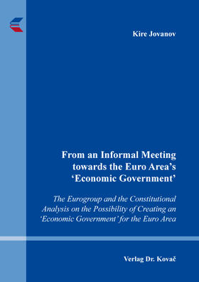 Jovanov |  From an Informal Meeting towards the Euro Area’s ‘Economic Government’ | Buch |  Sack Fachmedien