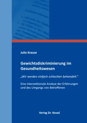 Krause |  Gewichtsdiskriminierung im Gesundheitswesen | Buch |  Sack Fachmedien