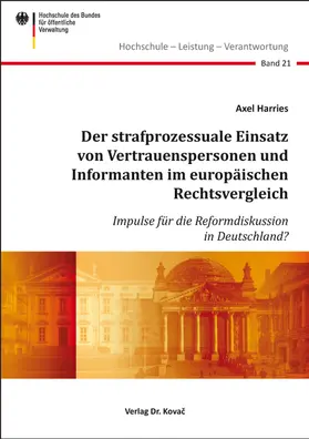 Harries |  Der strafprozessuale Einsatz von Vertrauenspersonen und Informanten im europäischen Rechtsvergleich | Buch |  Sack Fachmedien