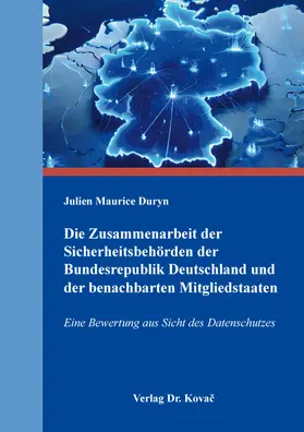 Duryn |  Die Zusammenarbeit der Sicherheitsbehörden der Bundesrepublik Deutschland und der benachbarten Mitgliedstaaten | Buch |  Sack Fachmedien