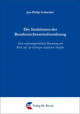 Schneider |  Die Sanktionen der Bundesrechtsanwaltsordnung | Buch |  Sack Fachmedien