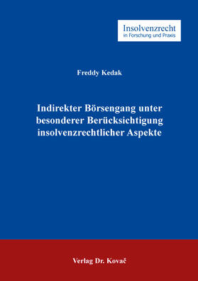 Kedak |  Indirekter Börsengang unter besonderer Berücksichtigung insolvenzrechtlicher Aspekte | Buch |  Sack Fachmedien