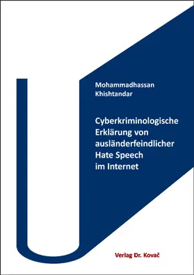 Khishtandar |  Cyberkriminologische Erklärung von ausländerfeindlicher Hate Speech im Internet | Buch |  Sack Fachmedien