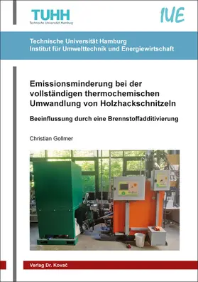 Gollmer |  Emissionsminderung bei der vollständigen thermochemischen Umwandlung von Holzhackschnitzeln | Buch |  Sack Fachmedien