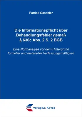 Gaschler |  Die Informationspflicht über Behandlungsfehler gemäß § 630c Abs. 2 S. 2 BGB | Buch |  Sack Fachmedien