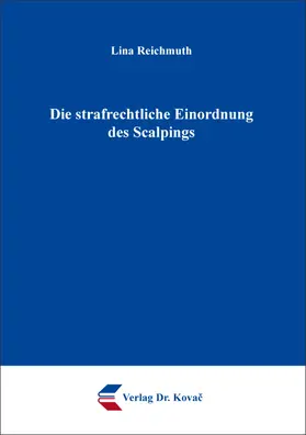 Reichmuth |  Die strafrechtliche Einordnung des Scalpings | Buch |  Sack Fachmedien