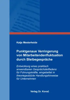 Mesterheide |  Punktgenaue Verringerung von Mitarbeitendenfluktuation durch Bleibegespräche | Buch |  Sack Fachmedien