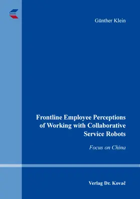 Klein |  Frontline Employee Perceptions of Working with Collaborative Service Robots | Buch |  Sack Fachmedien