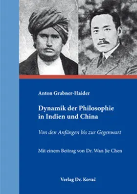 Grabner-Haider |  Dynamik der Philosophie in Indien und China | Buch |  Sack Fachmedien