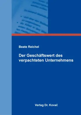 Reichel |  Der Geschäftswert des verpachteten Unternehmens | Buch |  Sack Fachmedien