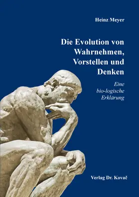 Meyer |  Die Evolution von Wahrnehmen, Vorstellen und Denken | Buch |  Sack Fachmedien